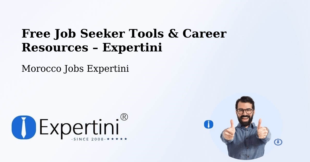 Free Job Seeker Tools & Career Resources – Tanalt - Tanalt, Morocco Jobs Expertini
